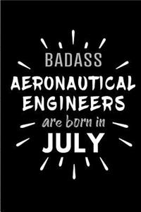 Badass Aeronautical Engineers Are Born In July