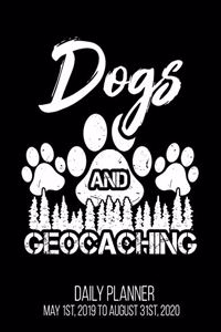 Dogs And Geocaching Daily Planner May 1st, 2019 to August 31st, 2020