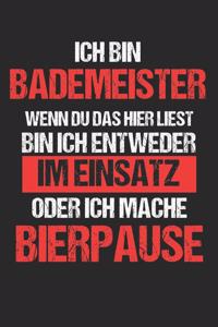 Ich Bin Bademeister Wenn Du Das Hier Liest Bin Ich Entweder Im Einsatz Oder Ich Mache Pause