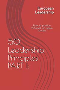 50 Leadership Principles PART I