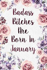 Badass Bitches Are Born In January