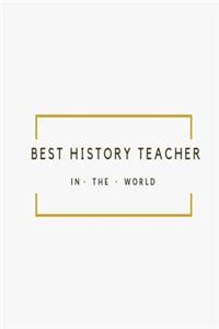 Best History Teacher in the World