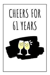 Cheers For 61 Years Notebook
