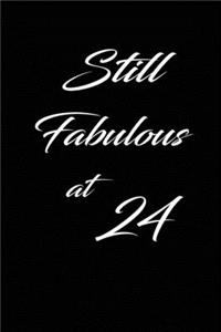 still fabulous at 24