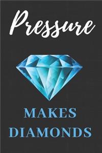 Pressure Make Diamond Notebook Journal Gift
