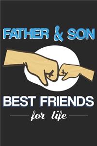 Father & Son Best Friends For Life