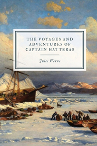 Voyages and Adventures of Captain Hatteras