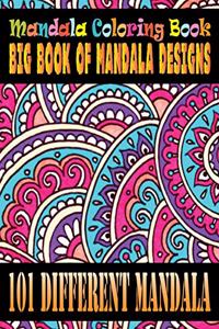 Mandala Coloring Book Big Book of Mandala Designs 101 Different Mandala