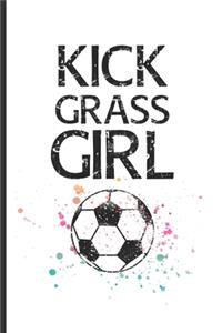 Kick Grass Girl: Journal for Girls to Track Their Skills, Games and Memories; 6 x 9 blank linked pages