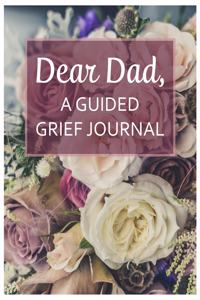Dear Dad, A Guided Grief Journal