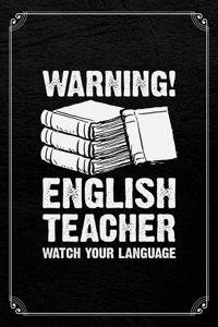 Warning! English Teacher Watch Your Language