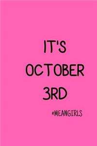 It's October 3rd