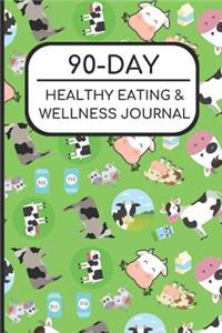 90-Day Healthy Eating and Wellness Journal: Cow and Milk Cover, Workout Fitness Nutrition Weight Loss Planner with Daily Gratitude