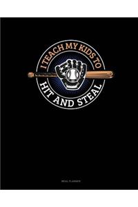 I Teach My Kid to Hit and Steal