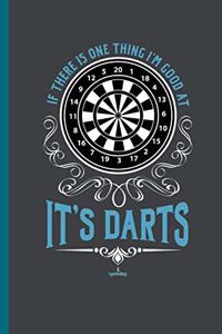 If There Is One Thing I'm Good at It's Darts