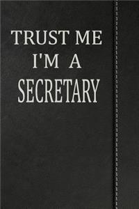 Trust Me I'm a Secretary