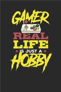 Gamer Real Life is just a Hobby