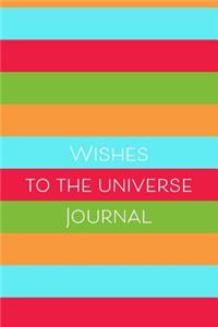 Wishes to the Universe