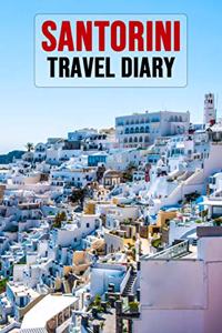 Santorini Travel Diary