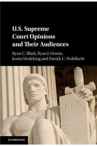 U.S. Supreme Court Opinions and Their Audiences