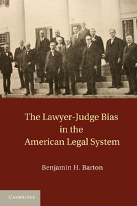 Lawyer-Judge Bias in the American Legal System