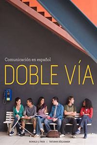 Doble v?a : Comunicaci?n en espa?ol