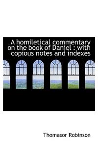 A Homiletical Commentary on the Book of Daniel