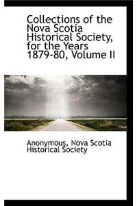 Collections of the Nova Scotia Historical Society, for the Years 1879-80, Volume II