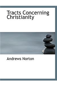 Tracts Concerning Christianity