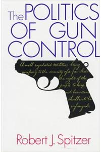 The Politics of Gun Control