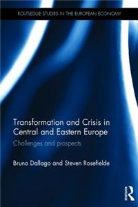 Transformation and Crisis in Central and Eastern Europe