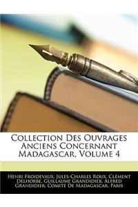 Collection Des Ouvrages Anciens Concernant Madagascar, Volume 4