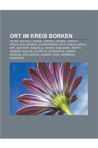 Ort Im Kreis Borken: Velen, Bocholt, Rhede, Vreden, Gronau, Anholt, Stadtlohn, Borken, Schoppingen, Erle, Ahaus, Barlo, Epe, Gescher, Raesf