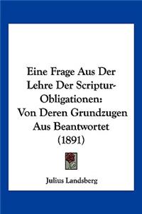 Eine Frage Aus Der Lehre Der Scriptur-Obligationen