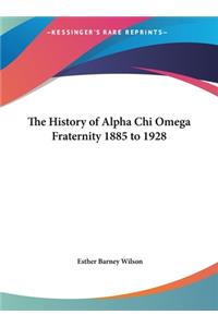 The History of Alpha Chi Omega Fraternity 1885 to 1928