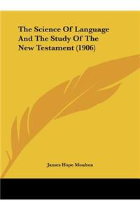 The Science of Language and the Study of the New Testament (1906)