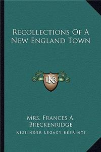 Recollections of a New England Town