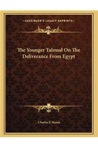 The Younger Talmud On The Deliverance From Egypt