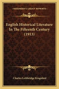 English Historical Literature in the Fifteenth Century (1913)