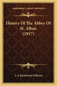 History Of The Abbey Of St. Alban (1917)