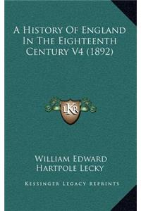 A History Of England In The Eighteenth Century V4 (1892)