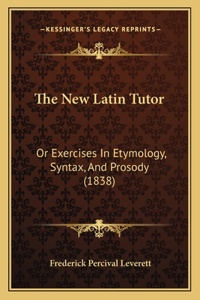 The New Latin Tutor