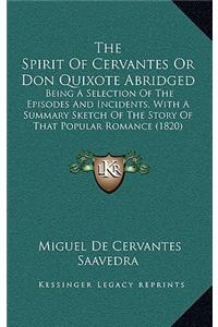 The Spirit Of Cervantes Or Don Quixote Abridged