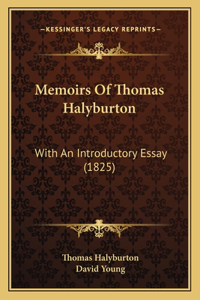 Memoirs Of Thomas Halyburton: With An Introductory Essay (1825)