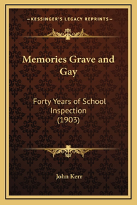 Memories Grave and Gay