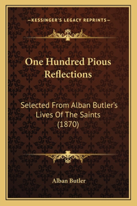 One Hundred Pious Reflections