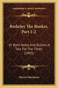 Berkeley The Banker, Part 1-2