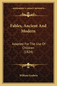 Fables, Ancient And Modern
