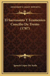 El Sacrosanto Y Ecumenico Concilio De Trento (1787)