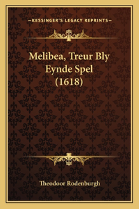 Melibea, Treur Bly Eynde Spel (1618)
